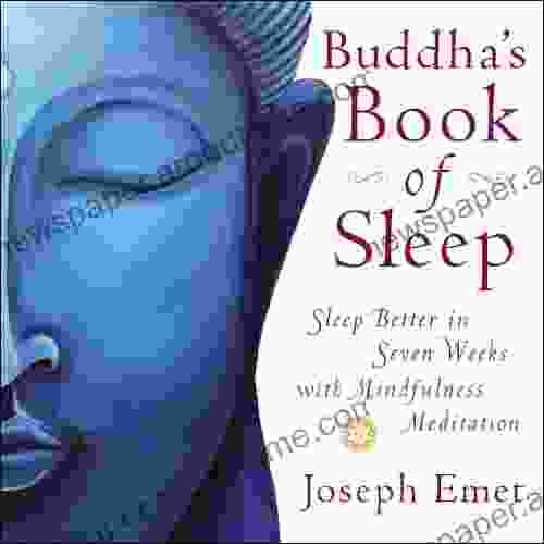 Buddha s of Sleep: Sleep Better in Seven Weeks with Mindfulness Meditation