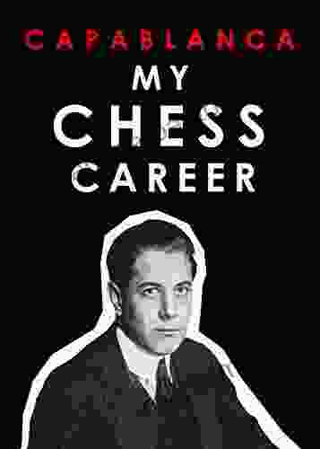 Capablanca My Chess Career Mark Tenner