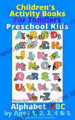 Children S Activity For Toddlers Preschool Kids Alphabet By Ages 1 2 3 4 5 (Children S Activity For Toddlers Preschool Kids 9)