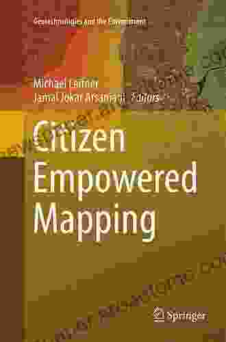 Citizen Empowered Mapping (Geotechnologies and the Environment 18)