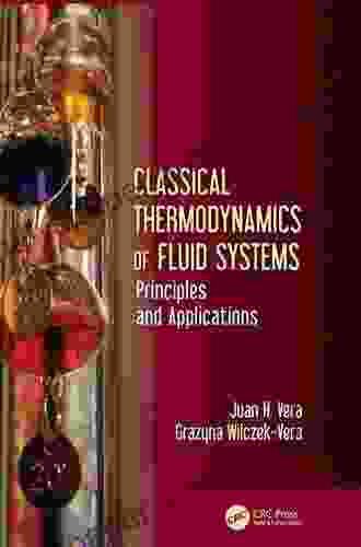 Classical Thermodynamics Of Fluid Systems: Principles And Applications