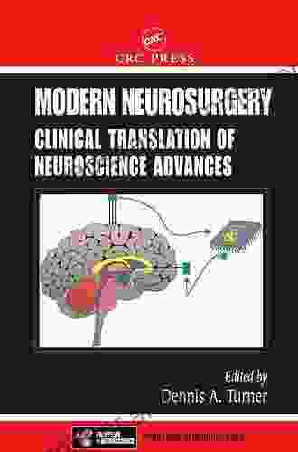 Modern Neurosurgery: Clinical Translation Of Neuroscience Advances (Frontiers In Neuroscience 23)