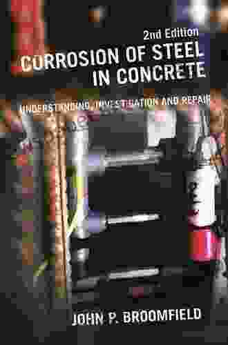 Corrosion of Steel in Concrete: Understanding Investigation and Repair Second Edition