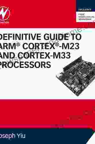 Definitive Guide to Arm Cortex M23 and Cortex M33 Processors