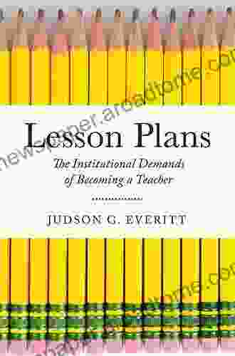 Lesson Plans: The Institutional Demands of Becoming a Teacher (Critical Issues in American Education)