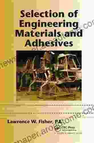 Selection Of Engineering Materials And Adhesives (Mechanical Engineering 186)