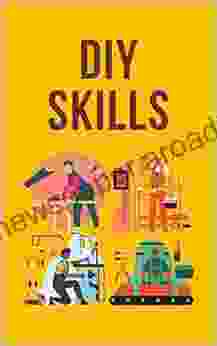 DIY SKILLS: Do It Yourself For All Ages