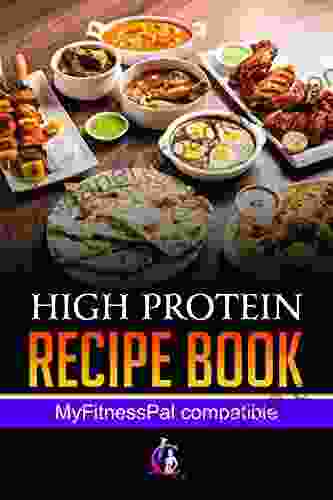High Protein Recipe Book: Easy To Make High Protein Meals For Weight Control