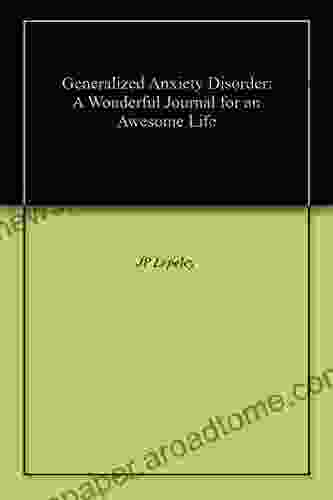 Generalized Anxiety Disorder: A Wonderful Journal For An Awesome Life