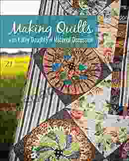 Making Quilts with Kathy Doughty of Material Obsession: 21 Authentic Projects