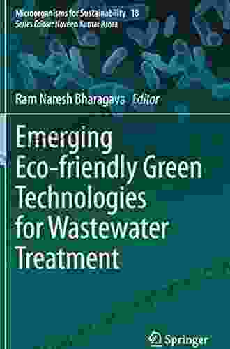 Emerging Eco friendly Green Technologies for Wastewater Treatment (Microorganisms for Sustainability 18)