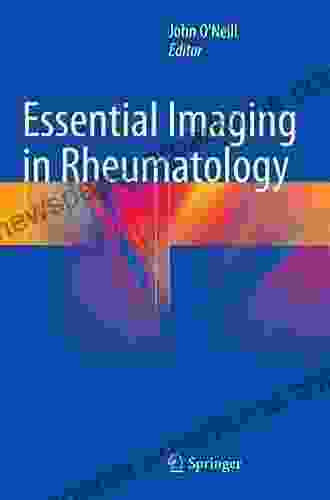 Essential Imaging in Rheumatology John O Neill