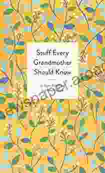 Stuff Every Grandmother Should Know (Stuff You Should Know 24)