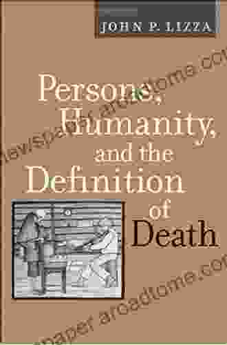 Persons Humanity And The Definition Of Death (Bioethics)