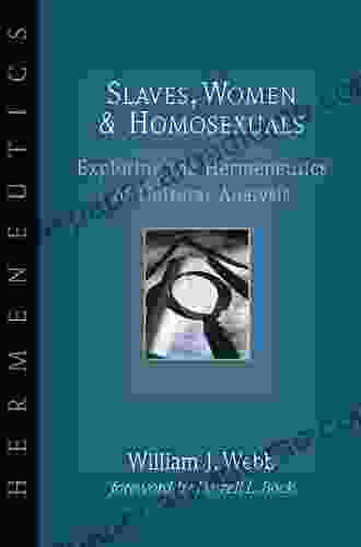 Slaves Women Homosexuals: Exploring the Hermeneutics of Cultural Analysis