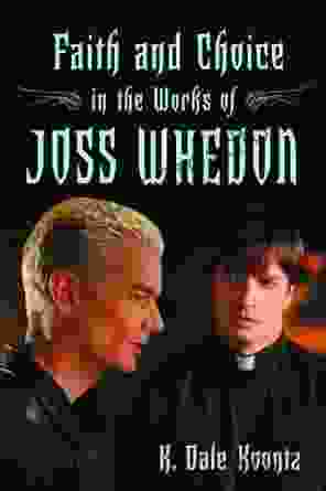 Faith and Choice in the Works of Joss Whedon