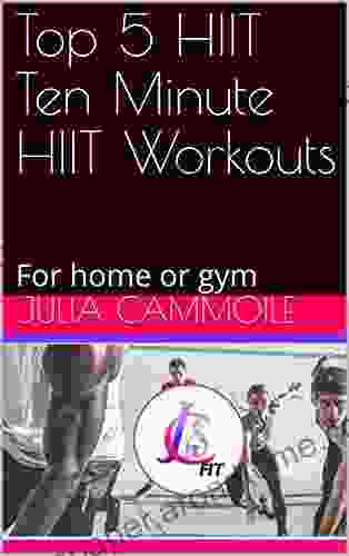 Top 5 Ten Minute HIIT Workouts: For Home Or Gym