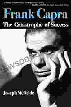 Frank Capra: The Catastrophe Of Success