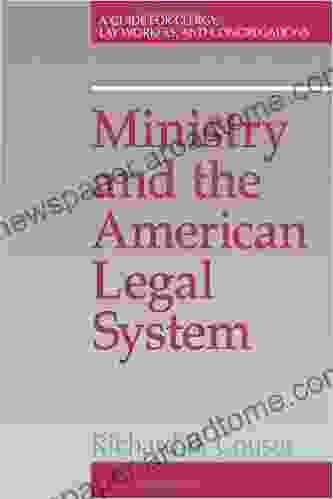 Ministry And The American Legal System: A Guide For Clergy Lay Workers And Congregations
