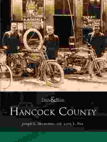 Hancock County (Then and Now)