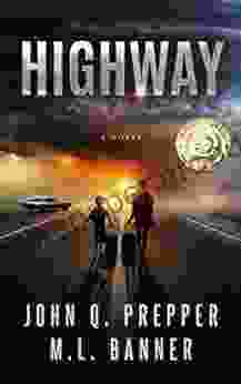 Highway: A Post Apocalyptic Tale of Survival