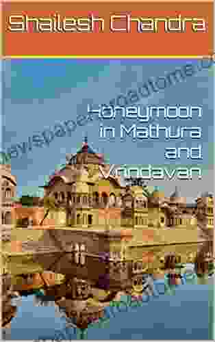 Honeymoon In Mathura And Vrindavan