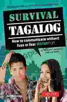 Survival Tagalog: How to Communicate without Fuss or Fear Instantly (Tagalog Phrasebook) (Survival Series)