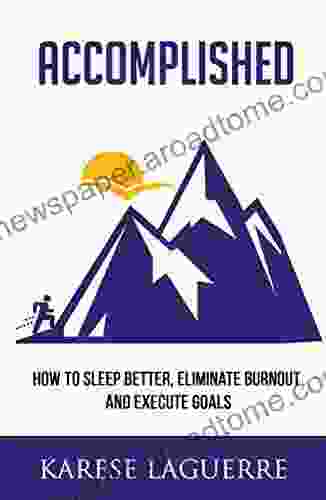 Accomplished: How to Sleep Better Eliminate Burnout and Execute Goals