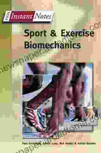 Instant Notes in Sport and Exercise Biomechanics: Second Edition