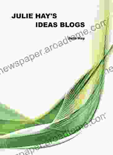 Julie Hay S Ideas Blogs Julie Hay