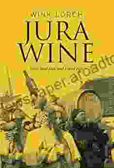 Jura Wine: With Local Food And Travel Tips