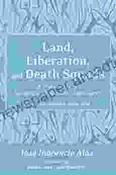 Land Liberation and Death Squads: A Priest s Story Suchitoto El Salvador 1968 1977