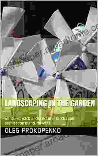 Landscaping In The Garden: Gardens Park Architecture Landscape Architecture And Flowers