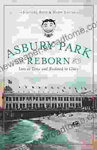Asbury Park Reborn: Lost To Time And Restored To Glory (Landmarks)