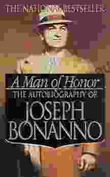 A Man of Honor: The Autobiography of Joseph Bonanno