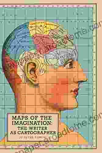 Maps of the Imagination: The Writer as Cartographer