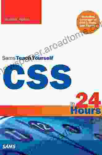 Sams Teach Yourself HTML And CSS In 24 Hours (Includes New HTML 5 Coverage)