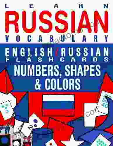 Learn Russian Vocabulary English/Russian Flashcards Numbers Shapes And Colors (Flashcard EBooks)