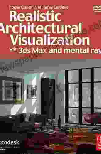 Realistic Architectural Visualization With 3ds Max And Mental Ray