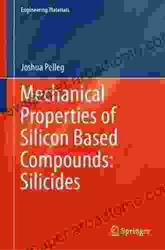 Mechanical Properties Of Silicon Based Compounds: Silicides (Engineering Materials)