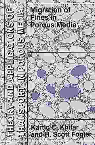 Migrations of Fines in Porous Media (Theory and Applications of Transport in Porous Media 12)