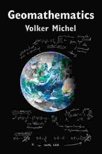 Geomathematics: Modelling And Solving Mathematical Problems In Geodesy And Geophysics