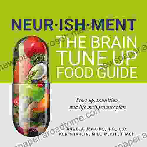 Neurishment: The Brain Tune Up Food Guide