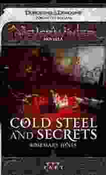 Cold Steel And Secrets: A Neverwinter Novella Part III