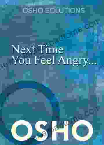 Next Time You Feel Angry (OSHO Singles)