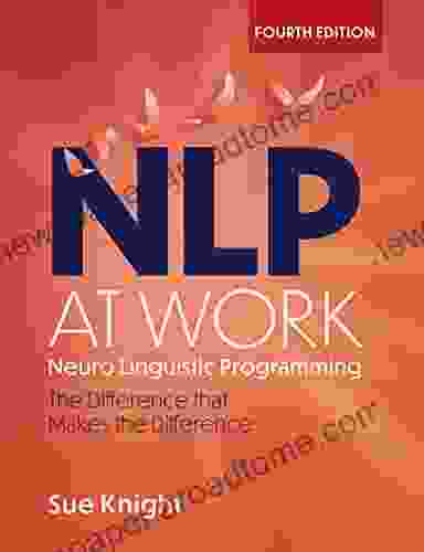 NLP At Work: The Essence Of Excellence