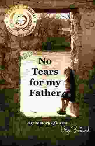 No Tears For My Father: A True Story Of Incest