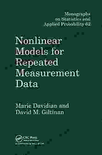 Nonlinear Models For Repeated Measurement Data (Chapman Hall/CRC Monographs On Statistics And Applied Probability 62)
