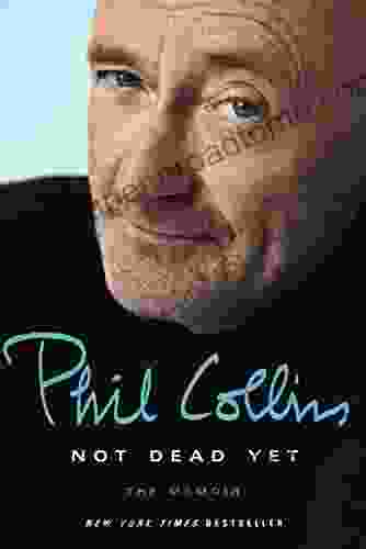 Not Dead Yet: The Memoir