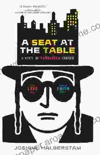 A Seat At The Table: A Novel Of Forbidden Choices